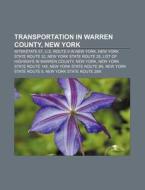 Transportation In Warren County, New Yor di Source Wikipedia edito da Books LLC, Wiki Series
