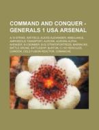 Command And Conquer - Generals 1 Usa Ars di Source Wikia edito da Books LLC, Wiki Series
