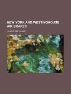 New York And Westinghouse Air Brakes di Charles Mcshane edito da General Books Llc
