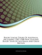 Rugby League Tours Of Australia, Includi di Hephaestus Books edito da Hephaestus Books