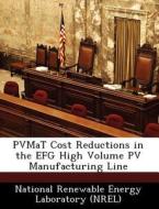 Pvmat Cost Reductions In The Efg High Volume Pv Manufacturing Line edito da Bibliogov