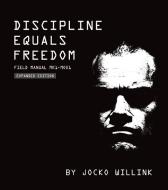 Discipline Equals Freedom: Field Manual Mk1 Mod1 di Jocko Willink edito da ST MARTINS PR