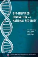 Bio-inspired Innovation and National Security di Robert E. Armstrong, Mark D. Drapeau, Cheryl A. Loeb edito da Lulu.com