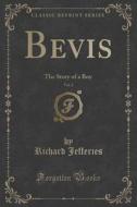 Bevis, Vol. 2 Of 3 di Richard Jefferies edito da Forgotten Books