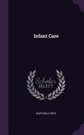 Infant Care di Mary Mills West edito da Palala Press