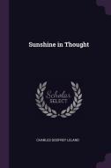 Sunshine in Thought di Charles Godfrey Leland edito da CHIZINE PUBN