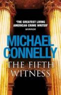 The Fifth Witness di Michael Connelly edito da Orion Publishing Co