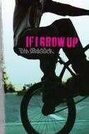 If I Grow Up di Todd Strasser edito da SIMON & SCHUSTER BOOKS YOU