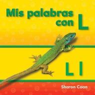MIS Palabras Con L (Spanish Version) di Sharon Coan edito da TEACHER CREATED MATERIALS