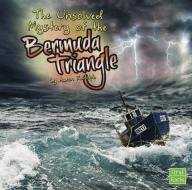 The Unsolved Mystery of the Bermuda Triangle di Aaron Rudolph edito da CAPSTONE PR