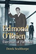 Edmond O¿Brien di Derek Sculthorpe edito da McFarland
