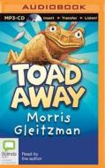 Toad Away di Morris Gleitzman edito da Bolinda Audio