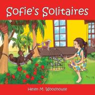 Sofie's Solitaires di Helen M. Woodhouse edito da Trafford Publishing