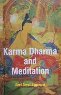 Karma Dharma and Meditation di Devi Dayal Aggarwal edito da Balboa Press
