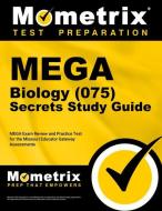 Mega Biology (075) Secrets Study Guide: Mega Exam Review and Practice Test for the Missouri Educator Gateway Assessments edito da MOMETRIX MEDIA LLC