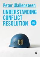 Understanding Conflict Resolution di Peter Wallensteen edito da SAGE PUBN