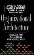 Organizational Architecture di David A. Nadler, &. Associates, Nadler edito da John Wiley & Sons