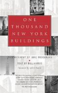 One Thousand New York Buildings di Bill Harris, Judith Dupre edito da Black Dog & Leventhal Publishers Inc