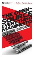 The Open-Source Everything Manifesto: Transparency, Truth, and Trust di Robert David Steele edito da EVOLVER ED