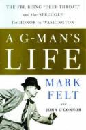 A The Fbi, Being Deep Throat And The Struggle For Honor In Washington di #Felt,  Mark O'connor,  John D. edito da The Perseus Books Group
