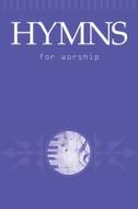 Hymns for Worship edito da Faith Alive Christian Resources