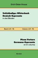 Vollständiges Wörterbuch Deutsch-Esperanto in drei Bänden. Band 2 (H-R) di Erich-Dieter Krause edito da Mondial
