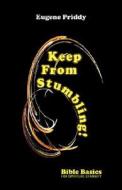 Keep From Stumbling! di Eugene Priddy edito da Xulon Press