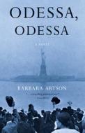 Odessa, Odessa di Barbara Artson edito da SHE WRITES PR