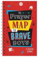The Prayer Map for Brave Boys: A Creative Journal di Compiled By Barbour Staff edito da SHILOH KIDZ