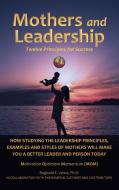 Mothers And Leadership di Vance Ph.D. Reginald E. Vance Ph.D. edito da Archway Publishing
