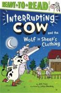 Interrupting Cow and the Wolf in Sheep's Clothing: Ready-To-Read Level 2 di Jane Yolen edito da SIMON SPOTLIGHT