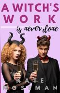 A Witch's Work Is Never Done: A Paranorm di KATE MOSEMAN edito da Lightning Source Uk Ltd