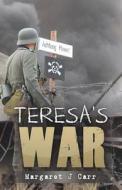 Teresa's War di Margaret J. Carr edito da Editions Dedicaces
