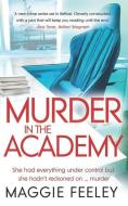 Murder In The Academy di Maggie Feeley edito da Poolbeg Press Ltd