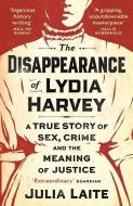 The Disappearance Of Lydia Harvey di Julia Laite edito da Profile Books Ltd