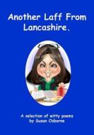 Another Laff From Lancashire. di Susan Osborne edito da New Generation Publishing