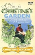 A Year In Christine's Garden di Christine Walkden edito da Ebury Publishing