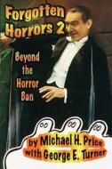 Forgotten Horrors 2 di Michael H. Price edito da Midnight Marquee Press, Inc.