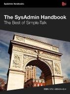 The Sysadmin Handbook di Various edito da RED GATE BOOKS