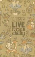 Long Live Sustainability di M. H. Clark edito da COMPENDIUM INC