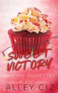 Sweet Victory di Alley Ciz edito da House of Crazy Publishing LLC