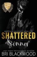 Shattered Sinner di Bri Blackwood edito da Bretagey Press