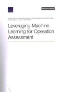 Leveraging Machine Learning for Operation Assessment di Daniel Egel, Ryan Andrew Brown, Linda Robinson edito da RAND CORP