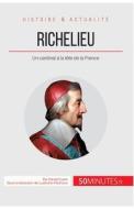 Ebook Richelieu di 50Minutes, David Cusin edito da 50Minutes.fr