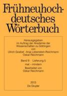 Frühneuhochdeutsches Wörterbuch, Band 9/Lieferung 5, mat ¿ mindern edito da De Gruyter