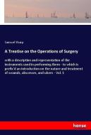 A Treatise on the Operations of Surgery di Samuel Sharp edito da hansebooks
