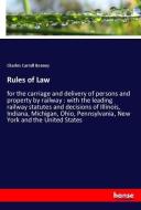 Rules of Law di Charles Carroll Bonney edito da hansebooks