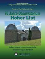 70 Jahre Observatorium Hoher List - Sieben Jahrzehnte astronomische Beobachtung in der Eifel. di Gudrun Wolfschmidt edito da tredition