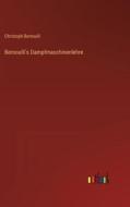Bernoulli's Dampfmaschinenlehre di Christoph Bernoulli edito da Outlook Verlag
