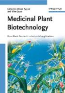 Medicinal Plant Biotechnology di O Kayser edito da Wiley-vch Verlag Gmbh